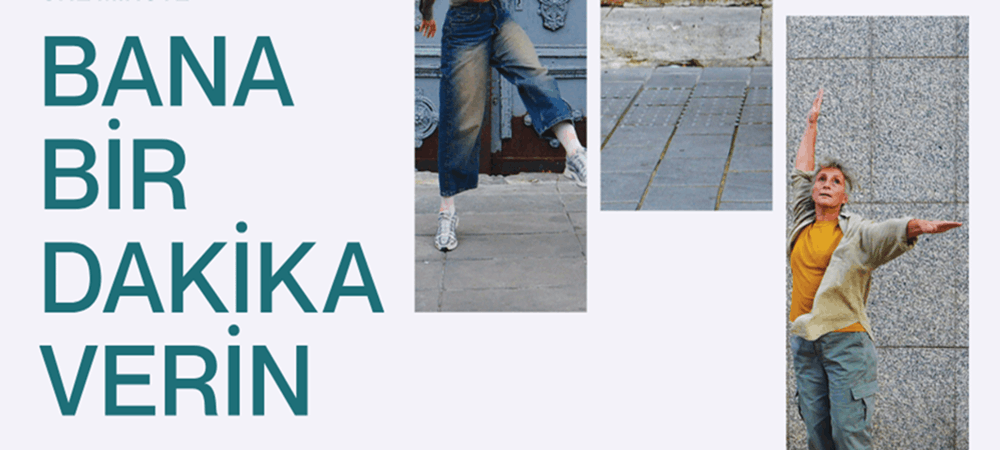 “Bana Bir Dakika Verin”